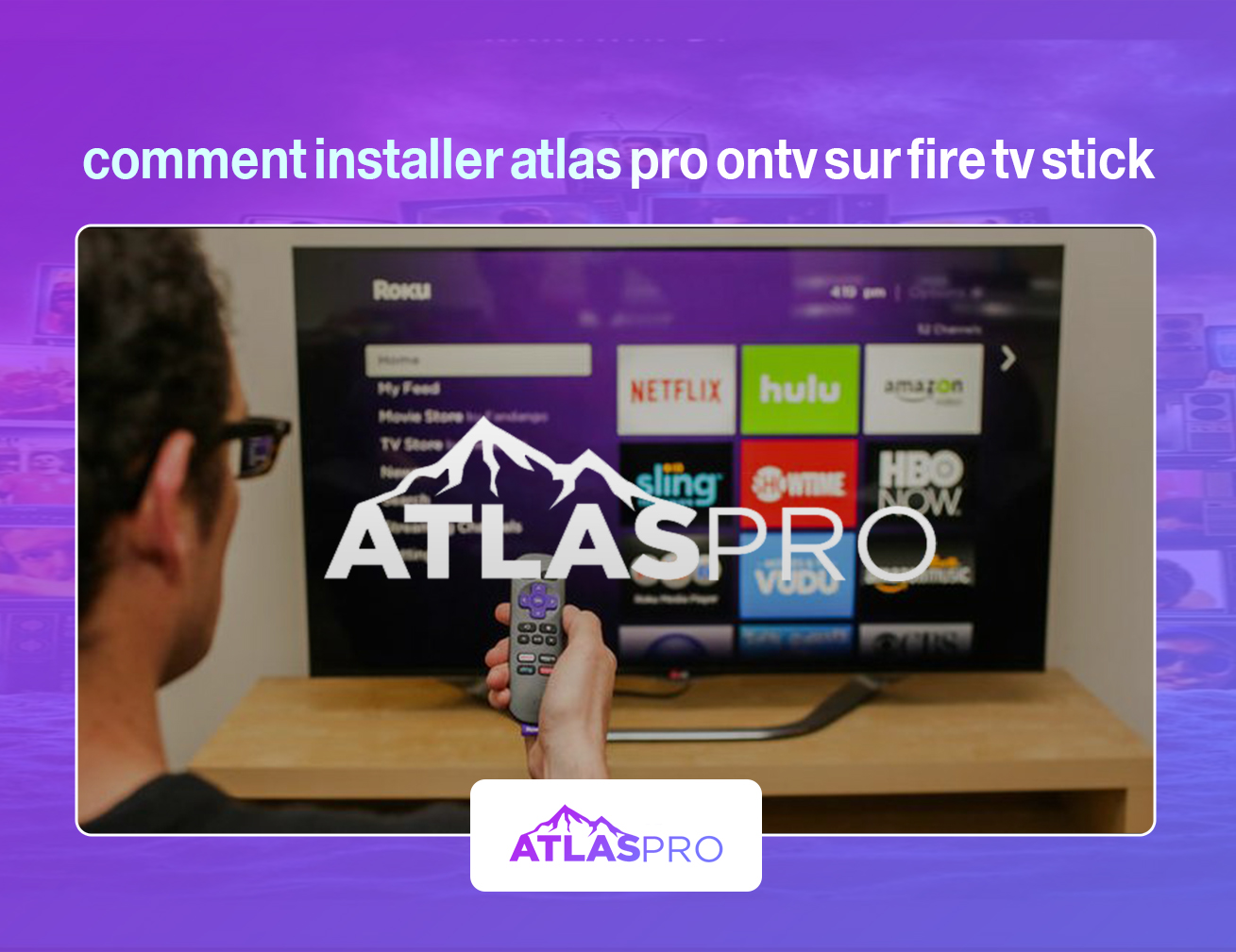 comment installer atlas pro ontv sur fire tv stick