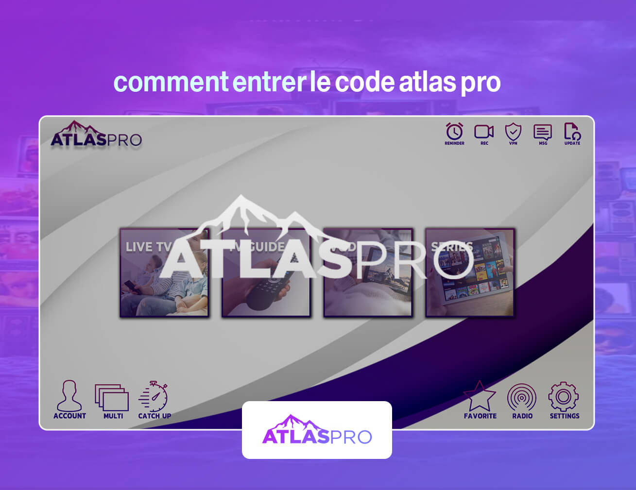 comment entrer le code atlas pro