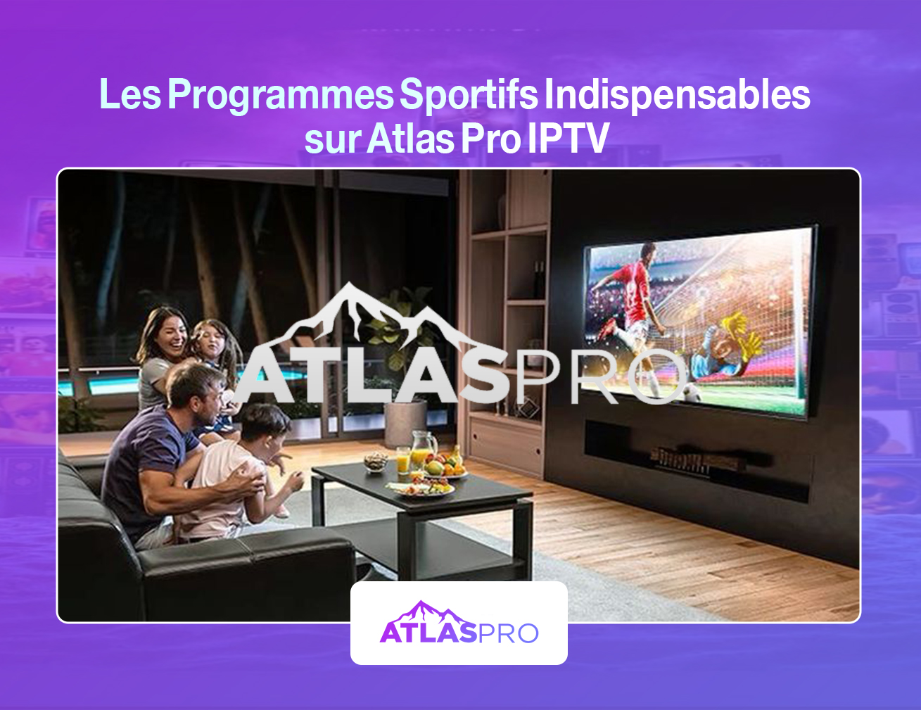 Les Programmes Sportifs Indispensables sur Atlas Pro IPTV